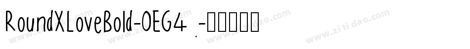 RoundXLoveBold-OEG4字体转换