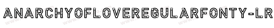 AnarchyOfLoveRegularFonty-lR0V字体转换