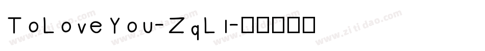 ToLoveYou-ZqLl字体转换