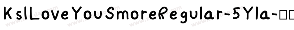KsILoveYouSmoreRegular-5Yla字体转换