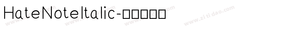 HateNoteItalic字体转换
