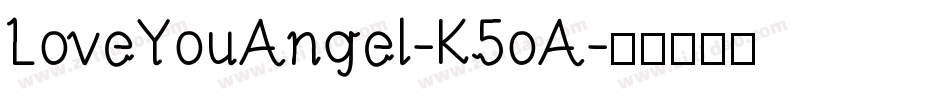 LoveYouAngel-K5oA字体转换