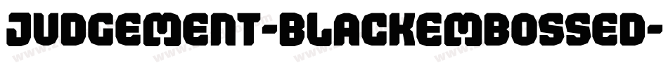 Judgement-BlackEmbossed字体转换