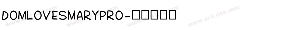 DomLovesMaryPro字体转换