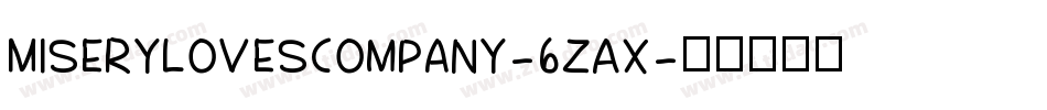 MiseryLovesCompany-6ZAx字体转换