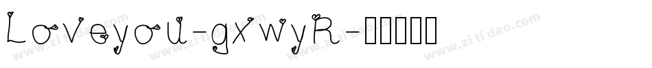Loveyou-gxwyR字体转换