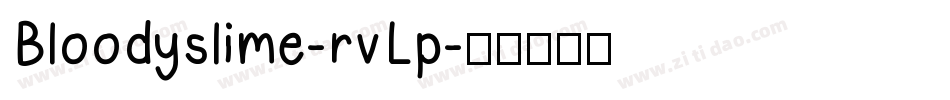 Bloodyslime-rvLp字体转换
