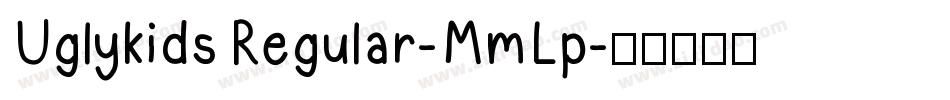 UglykidsRegular-MmLp字体转换