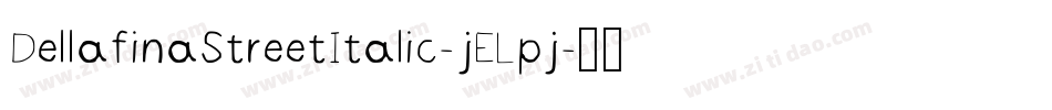 DellafinaStreetItalic-jELpj字体转换