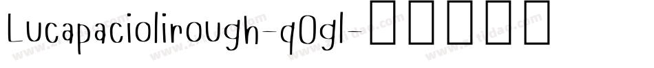 Lucapaciolirough-q0gl字体转换