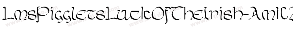 LmsPiggletsLuckOfTheIrish-AmK2字体转换 LmsPiggletsLuckOfTheIrish-AmK2字体转换