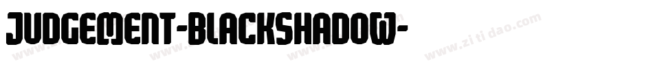 Judgement-BlackShadow字体转换