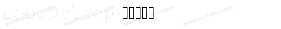 LoopDeLoop字体转换