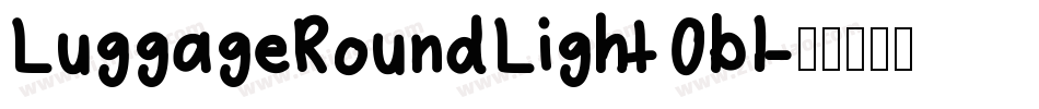 LuggageRoundLightObl字体转换