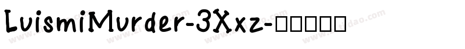 LuismiMurder-3Xxz字体转换