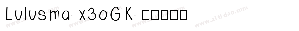 Lulusma-x3oGK字体转换