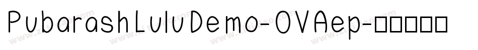 PubarashLuluDemo-OVAep字体转换