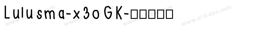 Lulusma-x3oGK字体转换