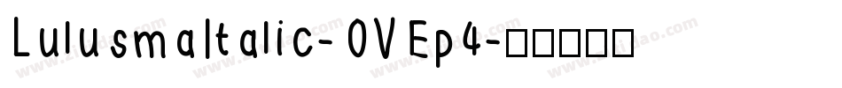 LulusmaItalic-OVEp4字体转换