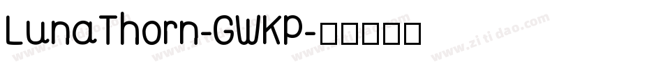 LunaThorn-GWKP字体转换