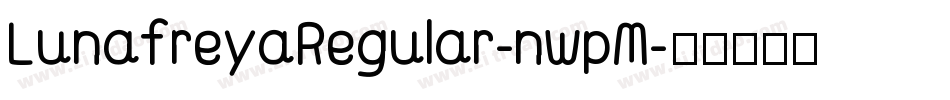 LunafreyaRegular-nwpM字体转换