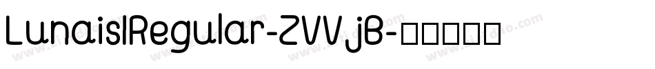 Lunais1Regular-ZVVjB字体转换