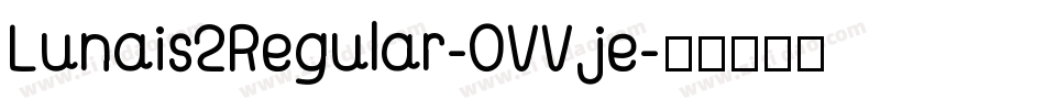 Lunais2Regular-OVVje字体转换