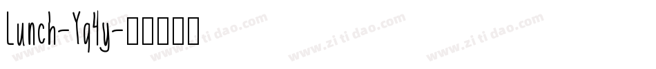 Lunch-Yq4y字体转换