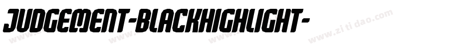 Judgement-BlackHighlight字体转换