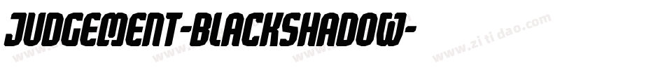 Judgement-BlackShadow字体转换