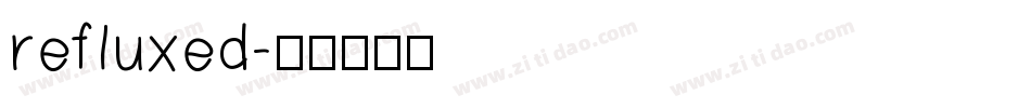 refluxed字体转换