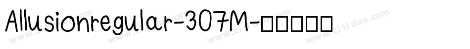 Allusionregular-307M字体转换
