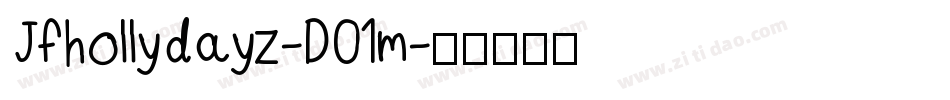 Jfhollydayz-D01m字体转换
