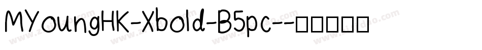 MYoungHK-Xbold-B5pc-字体转换