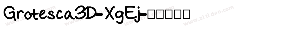 Grotesca3D-XgEj字体转换
