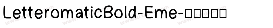 LetteromaticBold-Eme字体转换