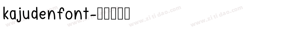 kajudenfont字体转换