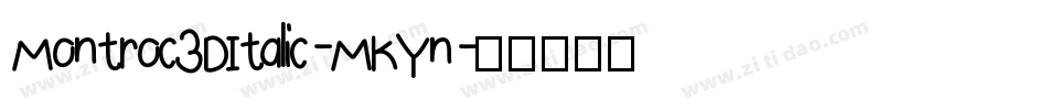 Montroc3DItalic-MKYn字体转换