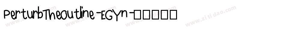 PerturbTheOutline-EGYn字体转换