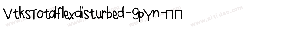 VtksTotalflexdisturbed-9pYn字体转换