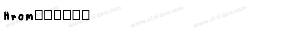 Hrom字体转换