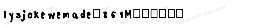 Iysjokewemade-861M字体转换