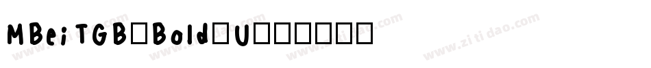 MBeiTGB-Bold-U字体转换
