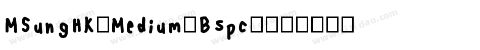 MSungHK-Medium-B5pc-字体转换