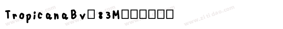 TropicanaBv-83M字体转换
