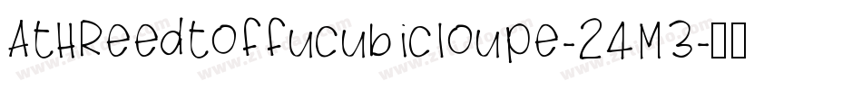 Athreedtoffucubicloupe-24m3字体转换