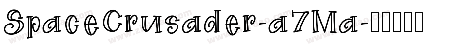 SpaceCrusader-a7Ma字体转换