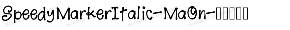 SpeedyMarkerItalic-MaOn字体转换