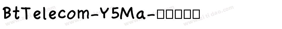 BtTelecom-Y5Ma字体转换