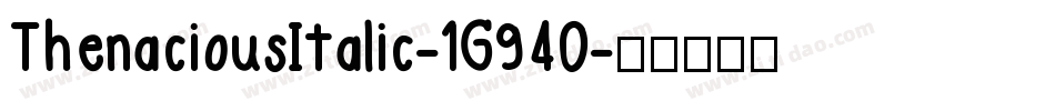 ThenaciousItalic-1G940字体转换